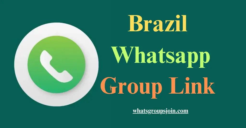 Brazil Whatsapp Group Link